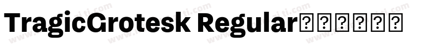 TragicGrotesk Regular字体转换